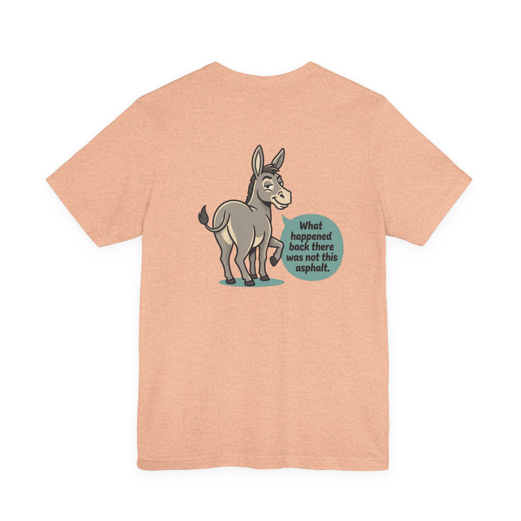 Funny Donkey Asphalt Pun T-Shirt | Hilarious Animal Graphic Tee