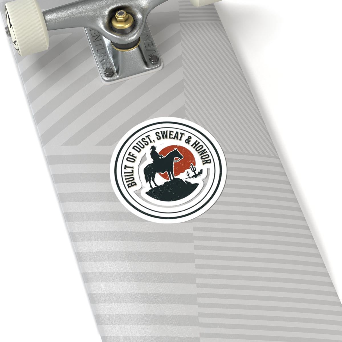 Built of Dust Sweat & Honor Sticker | Western, Cowboy, Vintage Americana